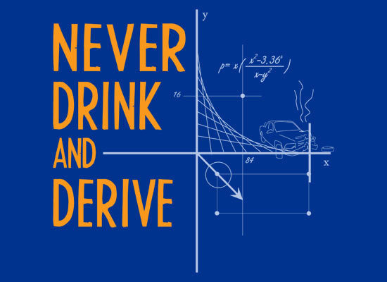 Don't Drink and Derive